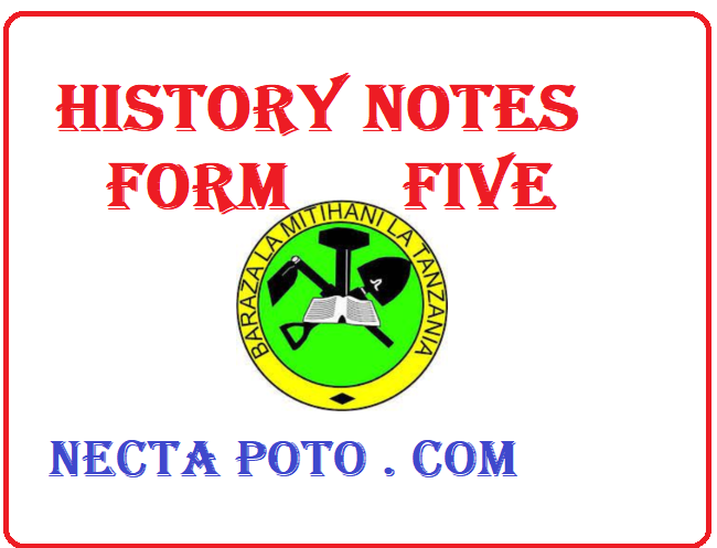 HISTORY NOTES FOR FORM FIVE - ALL TOPICS