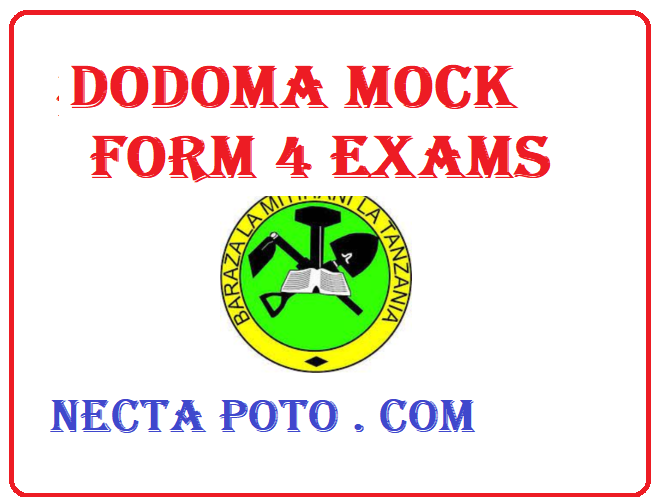 Download Dodoma form four mock exams for all years